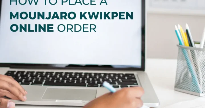 How to Place a Mounjaro KwikPen Online Order: Safe & Smart Guide for 2025