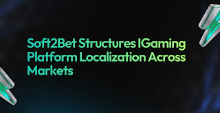 Soft2Bet Structures iGaming Platform Localization Across Markets